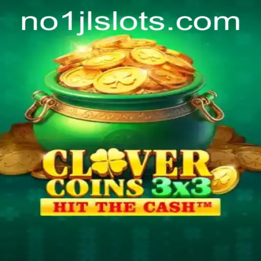 Exploring the Thrilling World of Clovercoin3x3 with NO1JL Slots