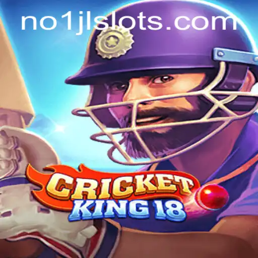 Explore CricketKing18: The Exciting New Era of NO1JL Slots