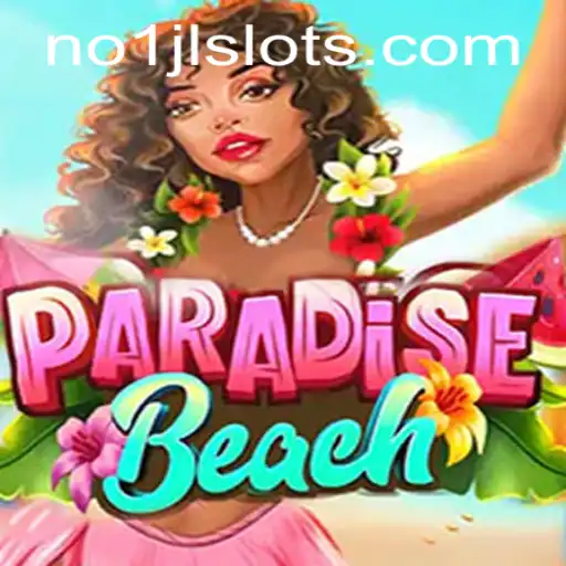 Discover the Excitement of ParadiseBeach: A Captivating Gaming Experience with NO1JL Slots