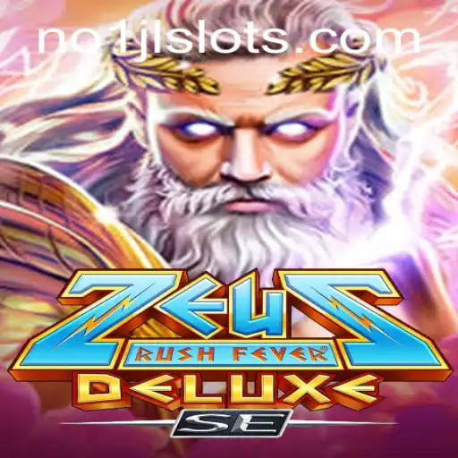 Exploring ZeusRushFeverDeluxeSE and the Exciting World of NO1JL Slots